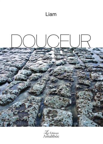 Couverture du livre « Douceur » de Liam aux éditions Amalthee