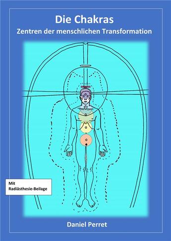 Couverture du livre « Chakras ; zentren der menschlichen Transformation » de Daniel Perret aux éditions Books On Demand