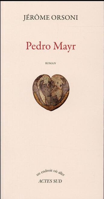 Couverture du livre « Pedro Mayr » de Jerome Orsoni aux éditions Actes Sud