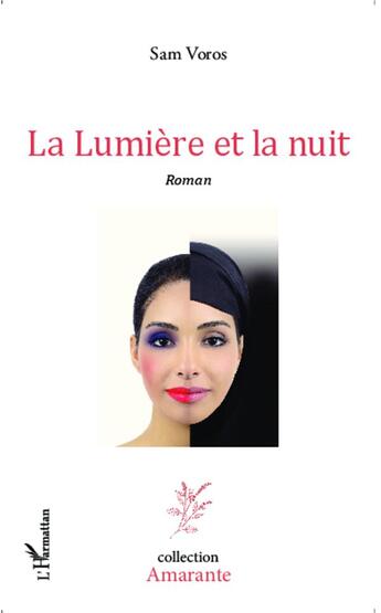 Couverture du livre « La lumière et la nuit » de Sam Voros aux éditions L'harmattan