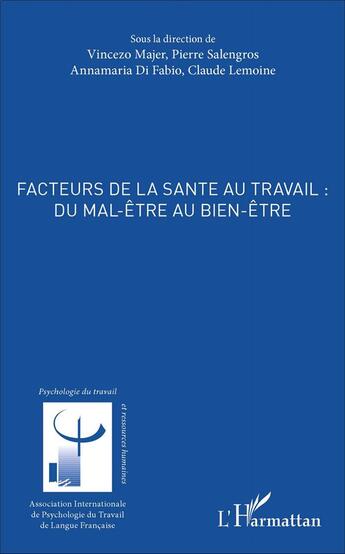 Couverture du livre « Facteurs de la santé au travail : du mal-être au bien-être » de  aux éditions L'harmattan