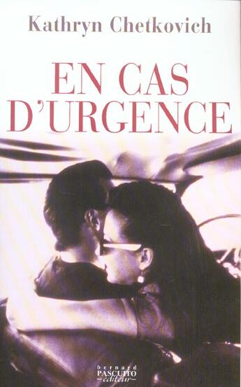 Couverture du livre « En cas d'urgence » de Kathryn Chetkovich aux éditions Bernard Pascuito