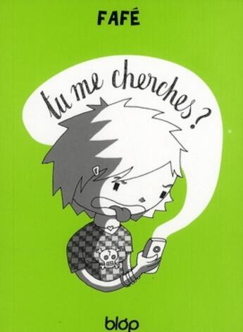 Couverture du livre « Tu me cherches ? » de Fafe aux éditions Diantre