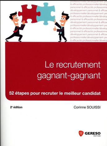 Couverture du livre « Le recrutement gagnant-gagnant ; 52 étapes pour recruter le meilleur candidat (2e édition) » de Corinne Souissi aux éditions Gereso