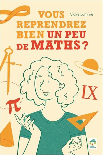 Couverture du livre « Vous reprendrez bien un peu de maths ? » de Claire Lomme aux éditions Ecole Vivante