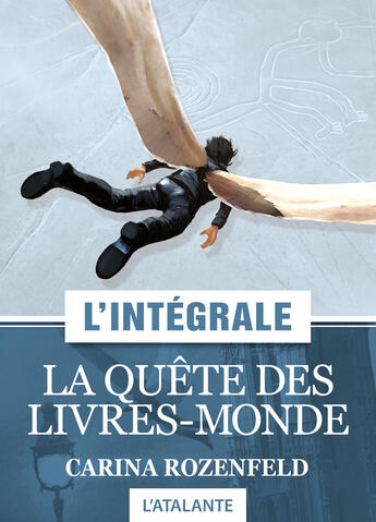 Couverture du livre « La quête des Livres-Monde ; l'intégrale » de Carina Rozenfeld aux éditions L'atalante