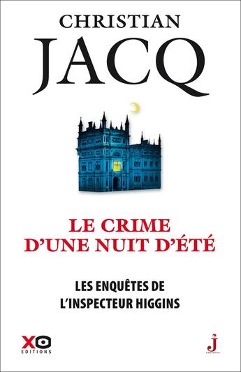 Couverture du livre « Les enquêtes de l'inspecteur Higgins Tome 40 : le crime d'une nuit d'été » de Christian Jacq aux éditions Xo