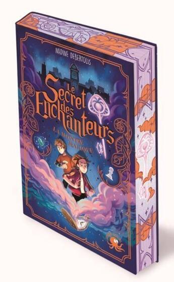 Couverture du livre « Le Secret des enchanteurs - Tome 1 La Montre magique » de Manon Bucciarelli et Nadine Debertolis aux éditions Poulpe Fictions