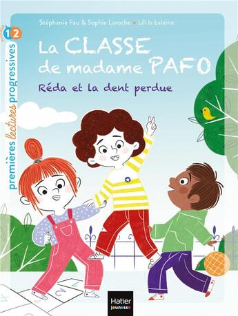 Couverture du livre « La classe de madame Pafo t.2 : Réda et la dent perdue » de Sophie Laroche et Lili La Baleine et Stephanie Fau aux éditions Hatier