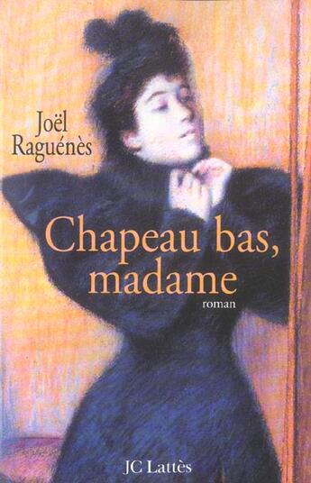 Couverture du livre « Chapeau bas, madame » de Joel Raguenes aux éditions Lattes