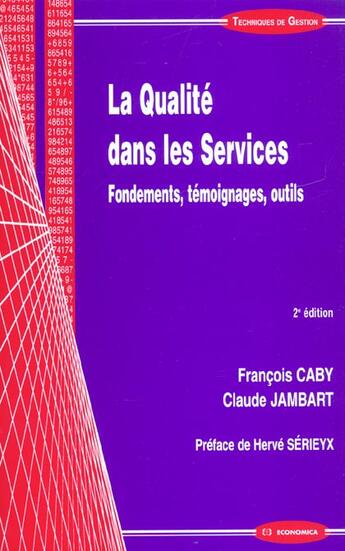 Couverture du livre « QUALITE DANS LES SERVICES, 2E ED. (LA) » de Caby/Francois aux éditions Economica