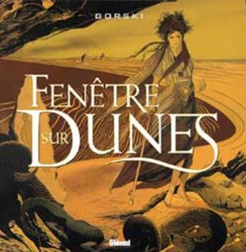 Couverture du livre « Fenetre sur dunes Tome 1 » de Eric Gorski aux éditions Glenat