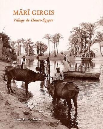 Couverture du livre « Bibliothèque d'étude (BiEtud) Tome 94 : Mari Girgis ; village de Haute-Egypte » de Nessim-Henry Henein aux éditions Ifao