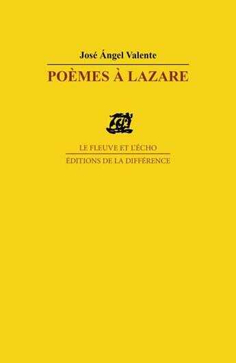 Couverture du livre « Poemes a lazare (bilingue) » de Jose Angel Valente aux éditions La Difference