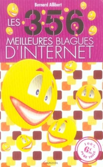 Couverture du livre « Les 356 meilleures blagues d'internet » de Bernard Allibert aux éditions Grancher