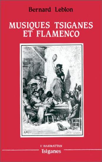 Couverture du livre « Musiques tsiganes et flamenco » de Bernard Leblon aux éditions L'harmattan