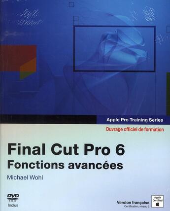 Couverture du livre « Final cut pro 6 ; Apple pro training » de Michael Wohl aux éditions Pearson