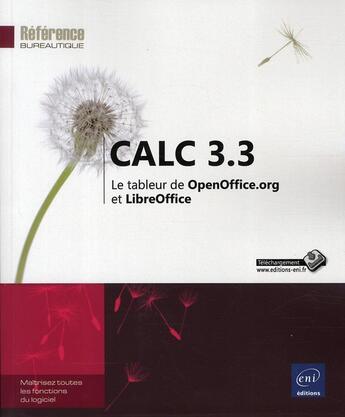 Couverture du livre « Calc 3.3 ; le tableur de OpenOffice.org et LibreOffice » de  aux éditions Eni