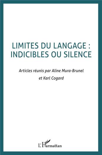 Couverture du livre « Limites du langage : indicibles ou silence » de  aux éditions L'harmattan