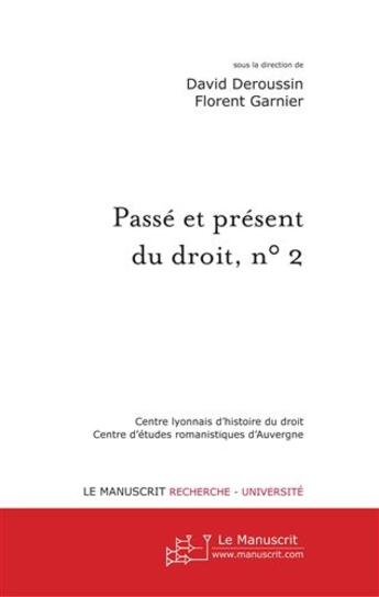 Couverture du livre « Passé et présent du droit t.2 » de David Deroussin aux éditions Le Manuscrit