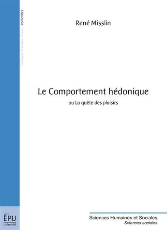 Couverture du livre « Le comportement hédonique » de René Misslin aux éditions Publibook