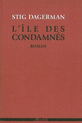 Couverture du livre « L'île des condamnés » de Stig Dagerman aux éditions Agone