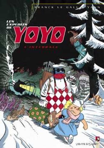 Couverture du livre « Les Exploits de Yoyo : Intégrale » de Yann et Frank Le Gall aux éditions Vents D'ouest