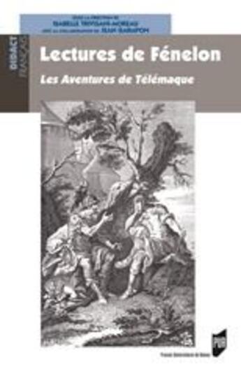 Couverture du livre « Lectures de Fénelon ; les aventures de Télémaque » de Jean Garapon et Isabelle Trivisani-Moreau aux éditions Pu De Rennes