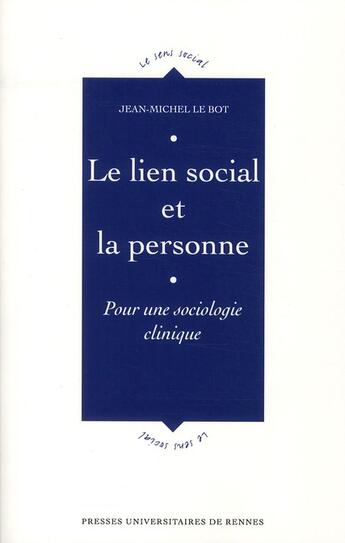 Couverture du livre « Le lien social et la personne ; pour une sociologie clinique » de Jean-Michel Le Bot aux éditions Pu De Rennes