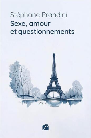 Couverture du livre « Sexe, amour et questionnements » de Stephane Prandini aux éditions Editions Du Panthéon