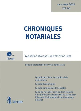 Couverture du livre « Chroniques notariales t.60 ; octobre 2014 » de Yves-Henri Leleu aux éditions Larcier