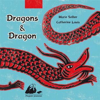 Couverture du livre « Dragons et dragon » de Marie Sellier et Catherine Louis aux éditions Picquier