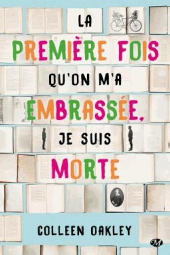 Couverture du livre « La première fois qu'on m'a embrassée, je suis morte » de Colleen Oakley aux éditions Milady