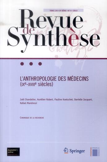 Couverture du livre « Revue De Synthese T.134 ; 4 ; L'Anthropologie Des Médecins Ix-Xviii Siècles » de  aux éditions Springer