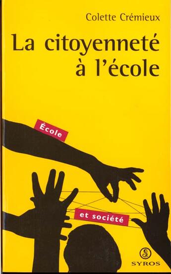 Couverture du livre « La citoyenneté à l'école » de Colette Cremieux aux éditions Syros