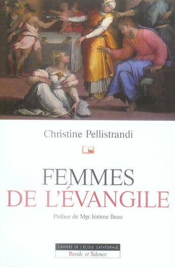 Couverture du livre « Les femmes de l'évangile » de Pellistrandi Chri. aux éditions Parole Et Silence