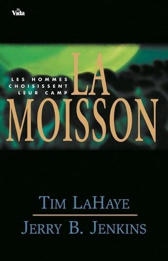 Couverture du livre « Les survivants de l'Apocalypse Tome 4 : la moisson » de Jerry Bruce Jenkins et Tim Lahaye aux éditions Vida