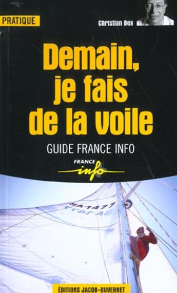 Couverture du livre « Demain Je Fais De La Voile » de Christian Bex aux éditions Jacob-duvernet