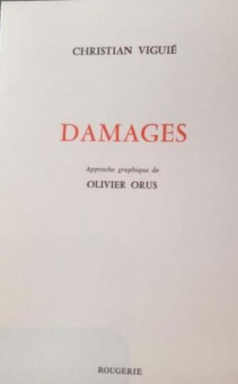 Couverture du livre « Damages, avec approche graphique de olivier orus » de Christian Viguie aux éditions Rougerie