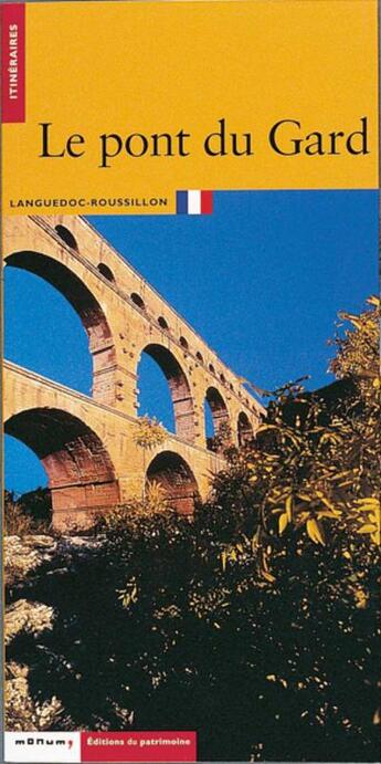 Couverture du livre « Le pont du gard » de Jean-Luc Fiches aux éditions Editions Du Patrimoine