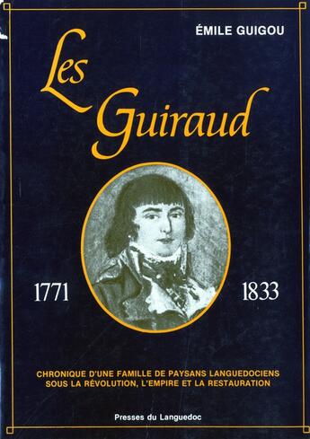 Couverture du livre « Guiraud (Les) 1771-1833 » de Guigou E. aux éditions Nouvelles Presses Du Languedoc