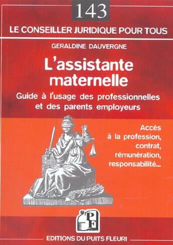 Couverture du livre « L'Assistante Maternelle, Guide Pratique A L'Usage Des Professionnelles Et Des Parents Employeurs » de Geraldine Dauvergne aux éditions Puits Fleuri