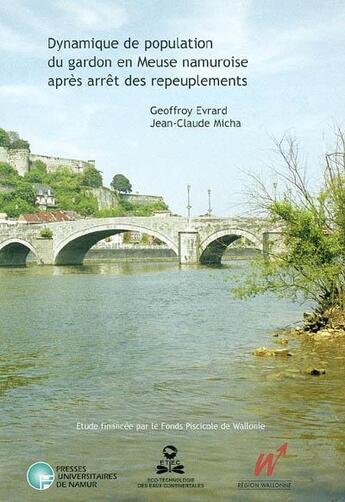 Couverture du livre « Dynamique de population du gardon en Meuse namuroise après arrêt de repeuplement » de Evrard Et Micha aux éditions Pu De Namur