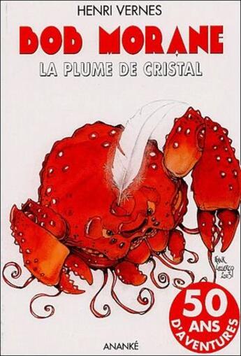 Couverture du livre « Bob Morane ; la plume de cristal » de Vernes Henri aux éditions Ananke