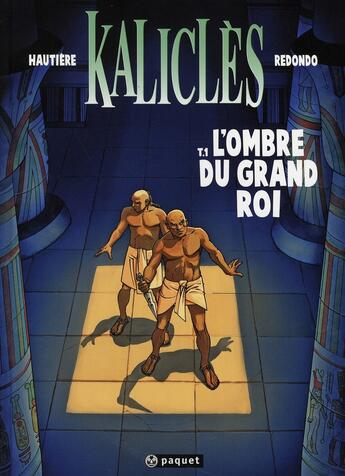 Couverture du livre « Kaliclès Tome 1 ; l'ombre du grand roi » de Regis Hautiere et Jesus Redondo aux éditions Paquet