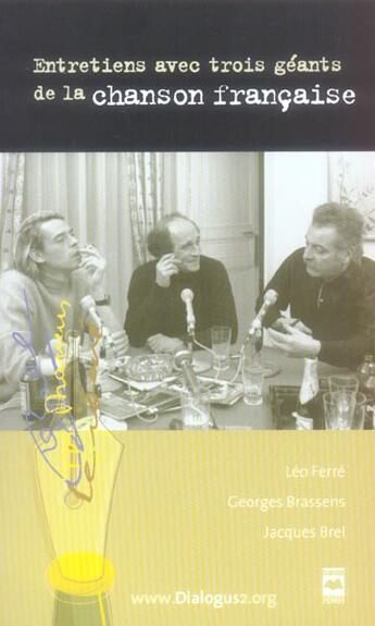 Couverture du livre « Entretiens avec trois geants de la chanson francaise » de Sinclair Dumontais aux éditions Hurtubise