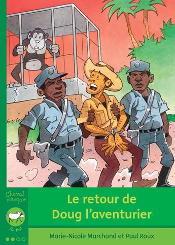 Couverture du livre « Le retour de Doug l'aventurier » de Marie-Nicole Marchand aux éditions Bayard Canada