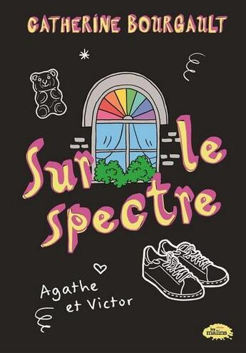 Couverture du livre « Sur le spectre v 01 agathe et victor » de Catherine Bourgault aux éditions Les Malins