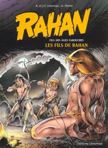 Couverture du livre « Rahan Tome 3 : les fils de Rahan » de Roger Lecureux et Jean-Francois Lecureux et Andre Cheret aux éditions Lecureux