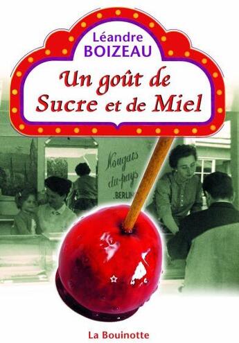 Couverture du livre « Un goût de sucre et de miel » de Leandre Boizeau aux éditions La Bouinotte